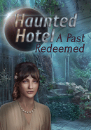 Haunted Hotel: A Past Redeemed