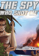 The Spy Who Shot Me