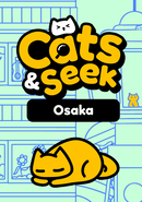 Cats and Seek: Osaka