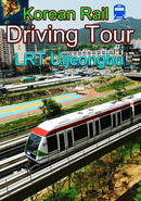 Korean Rail Driving Tour: LRT Uijeongbu poster
