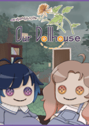 Our Dollhouse