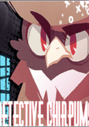 Detective Chirpums: Private Investigator