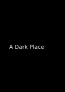 A Dark Place