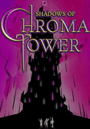 Shadows of Chroma Tower poster