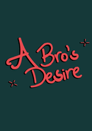 A Bro's Desire