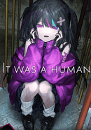 It Was a Human
