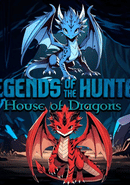 Legend of the Hunter: House of Dragons