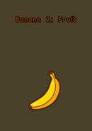 Banana 2: Fruit