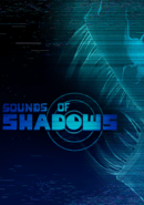 Sounds of Shadows
