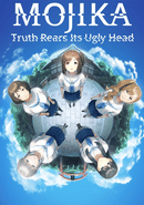 Mojika: Truth Rears Its Ugly Head poster