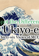 Spot the Difference: Ukiyo-e Thirty-six Views of Mt. Fuji