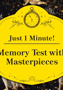 Just 1 Minute! Memory Test with Masterpieces