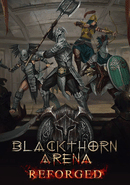 Blackthorn Arena: Reforged