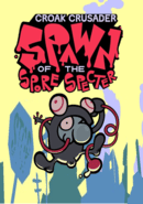 Croak Crusader: Spawn of the Spore Spectr poster