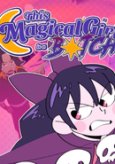 This Magical Girl is a B*tch