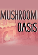 Mushroom Oasis