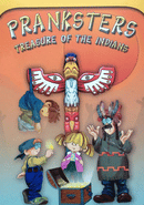 Pranksters: Treasure of the Indians