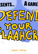 Defend Your Flaahgra