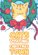 Cats Visiting Christmas Town