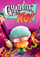 Grandma, No!