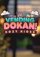Vending Dokan!: Kozy Kiosk