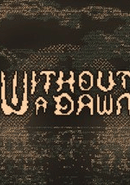 Without a Dawn