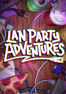 LAN Party Adventures