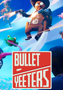 Bullet Yeeters