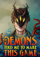 The Demons Told Me to Make This Game poster