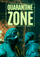 Quarantine Zone: The Last Check poster