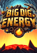 Big Dig Energy poster