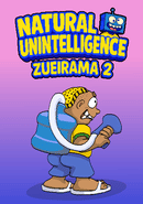 Natural Unintelligence: Zueirama 2 poster
