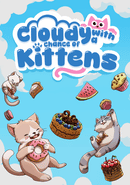 Cloudy with a Chance of Kittens poster