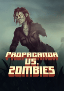 Propaganda vs. Zombies