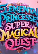 Elemental Princesses: Super Magical Quest