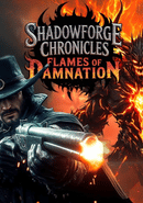 Shadowforge Chronicles & Flames of Damnation poster