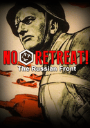 No Retreat! the Russian Front