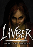 Livber: Smoke and Mirrors