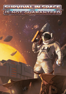 Survival in Space Is Not Guaranteed poster