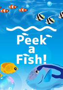 Peek a Fish!