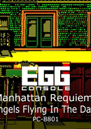 Eggconsole Manhattan Requiem: Angels Flying In The Dark PC-8801