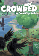Crowded: A Crow City Builder poster