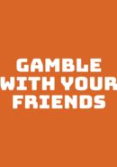 Gamble With Your Friends poster