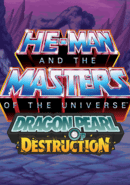 He-Man and the Masters of the Universe: Dragon Pearl of Destruction poster