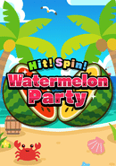 Hit! Spin! Watermelon Party