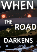 When the Road Darkens