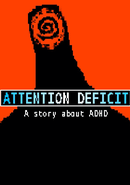 Attention Deficit: A story about ADHD