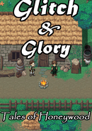 Glitch & Glory: Tales of Honeywood