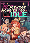 Between Adventures Idle poster