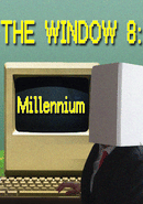 The Window 8: Millennium